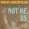 Robert Sarazin Blake - Not Me, Us (Born to Win!) [feat. Sarah Lee Guthrie, The Mammals, The Restless Age, Jefferson Hamer, John Elliott & Alexis P. Suter] - Single